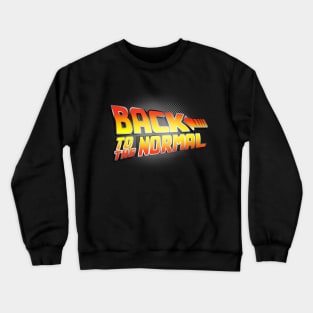 Back to the Normal Crewneck Sweatshirt